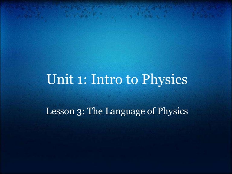 1.3 The Language of Physics