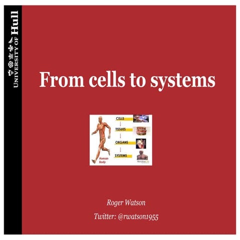 From cells to systems | PPTX