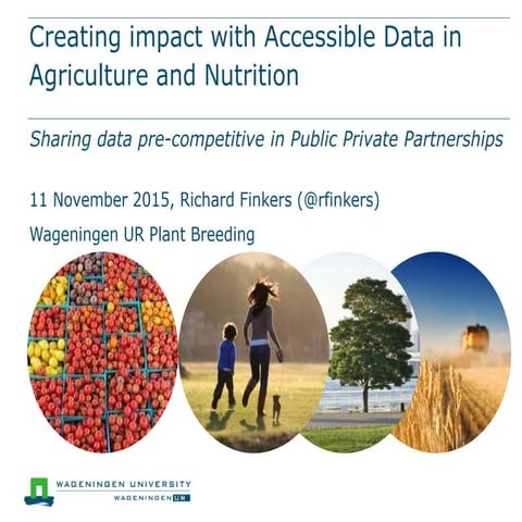 Creating impact with accessible data in agriculture and nutrition: sharing da...