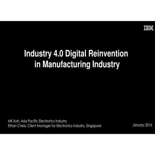 Industry 4.0 : Digital Reinvention in Manufacturing Industry