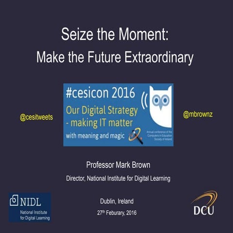 Seize the Moment: Make the Future Extraordinary