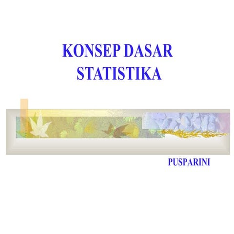 1. konsep dasar statistik