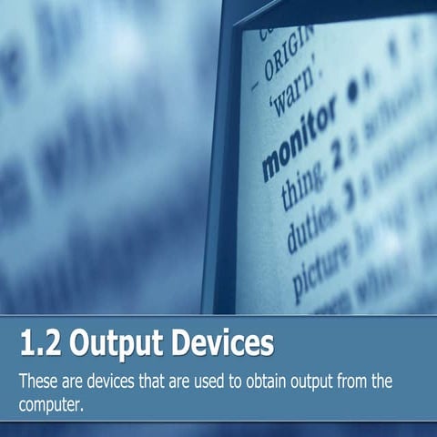 1.2 Output devices