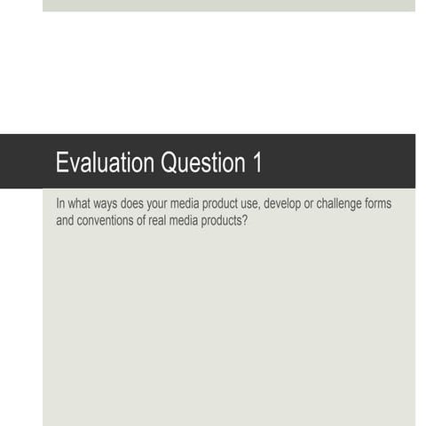 Evaluation question 1