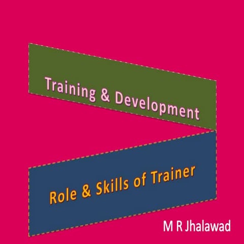 Training & Development - Role & Skills of Trainer