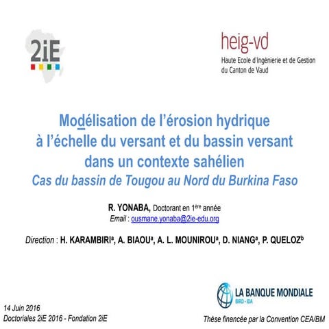 Modélisation de l'érosion hydrique à l'échelle du versant et du bassin versant dans un contexte sahélien: cas du bassin de Tougou au Nord du Burkina Faso