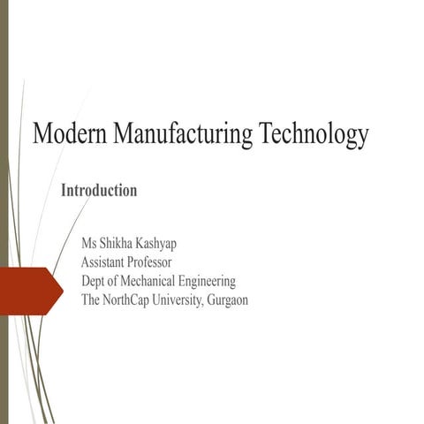 Modern Manufacturing Technology by Ms. Shikha Kashyap