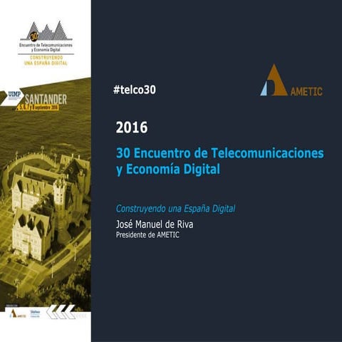 Presentación #telco30: Construyendo una España Digital