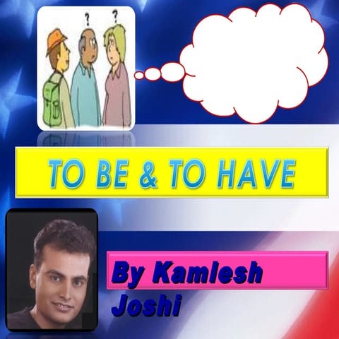 1. to be and to have forms