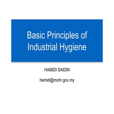Basic principles of Industrial Hygiene