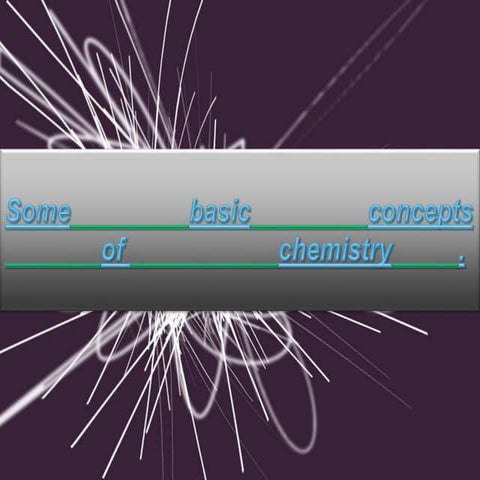Some basic concepts of chemistry.
