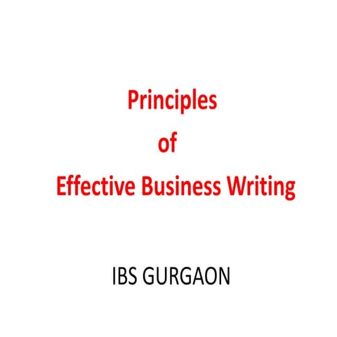 Principles of effective business writing