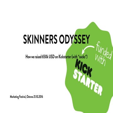 Petr Prochazka - How we raised 650k USD on Kickstarter 