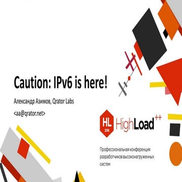 Cautious: IPv6 is here / Александр Азимов (Qrator Labs)