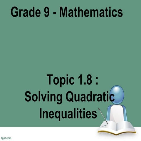 Grade mathematics: Quadratic Inequalities