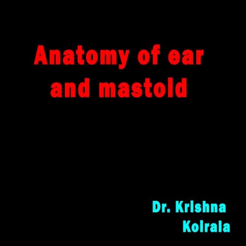 Anatomy of ear and mastoid