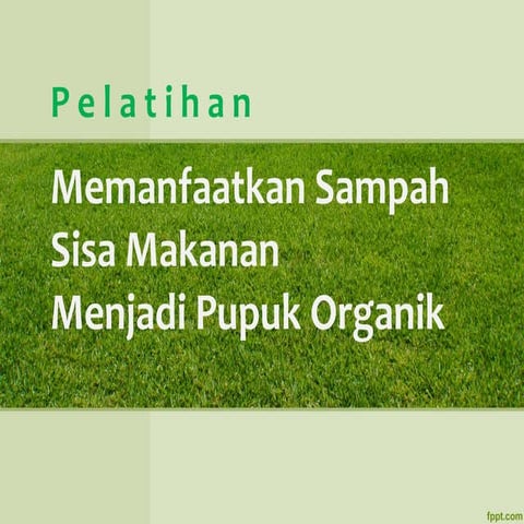 1. Mengubah Sisa Makanan Jadi Pupuk Organik