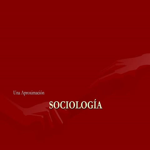 1. aproximacion a la sociología
