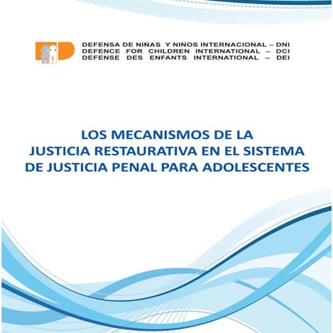 Los mecanismos de la Justicia Restaurativa en el sistema de Justicia Penal para Adolescentes