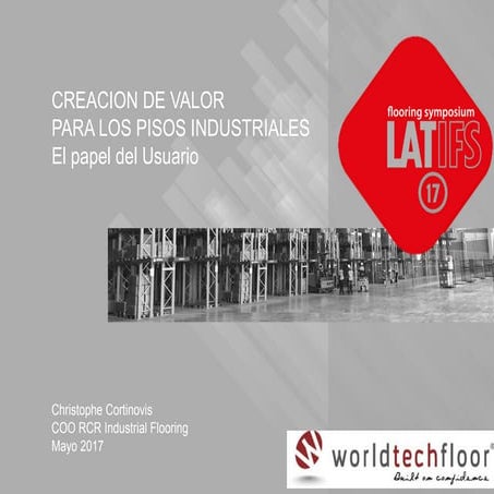1.1 latifs 17 creacion de valor para pisos industriales   papel del cliente 