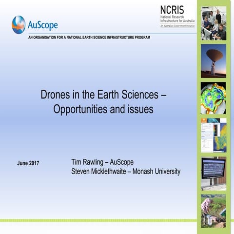 Drones in the Earth Sciences - Opportunities and issues