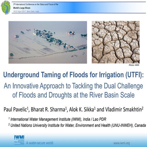 Underground Taming of Floods for Irrigation (UTFI): An Innovative Approach to...