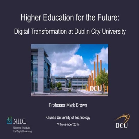 Higher Education for the Future: Digital Transformation at Dublin City Univer...