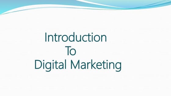 Introduction to Digital Marketing | PPT