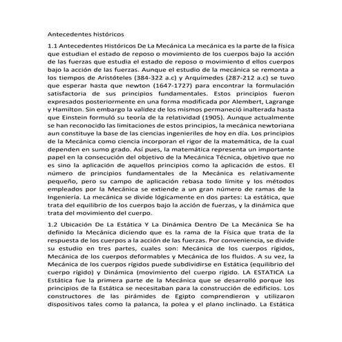 1.1 atecedentes historicos de la mecanica y 1.2 ubicacion de la estatica y la...