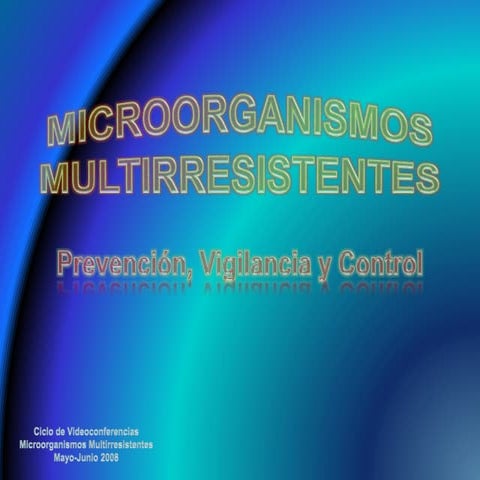 microorganismos multirresitentes a los antibioticos