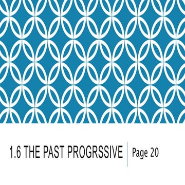 1.6 the past progressive