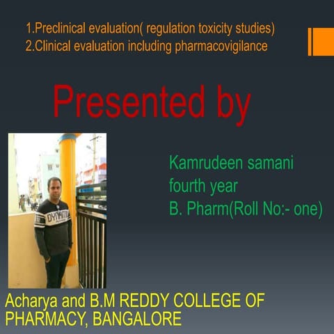 Preclinical studies, clinical trails and pharmacovigilance