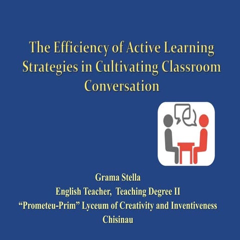 The Efficiency of Active Learning Strategies in Cultivating Classroom Conversation