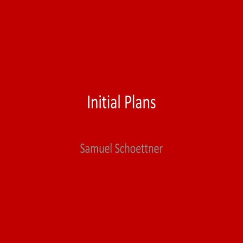 1. initial plans