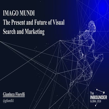 Imago Mundi - The Present and Future of Visual Search and Marketing.