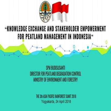 Knowledge exchange and stakeholder empowerment for peatland management in Ind...