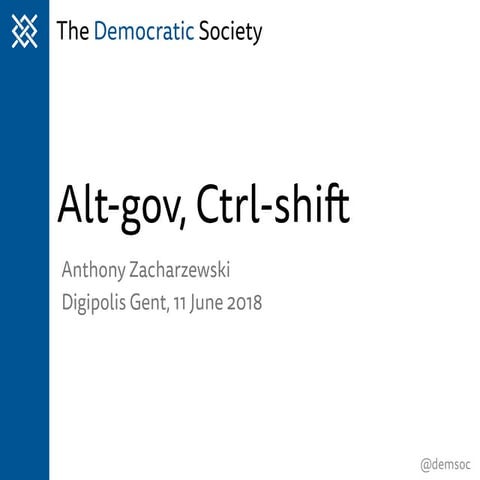 Alt-gov Ctrl-shift by Anthony Zacharzewski of The Democratic Society 
