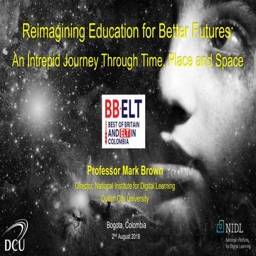 Reimagining Education for Better Futures:  An Intrepid Journey Through Time, ...