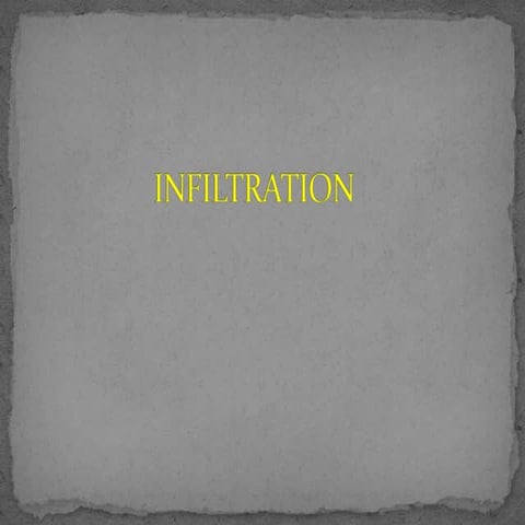 Infiltration