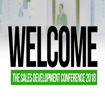 Welcome - The Sales Development Conference 2018 | PPTX