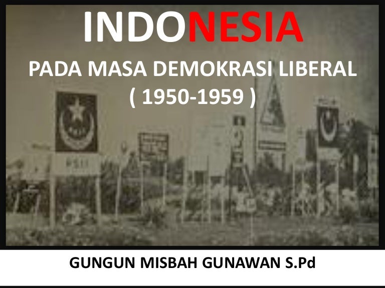 1 Indonesia Pada Masa Demokrasi Liberal