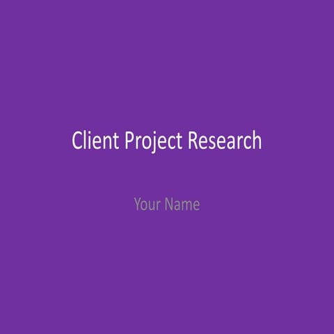 Client Project - 1 - Research