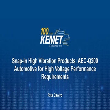 Snap-In High Vibration Products: AEC-Q200 Automotive for High Voltage Perform...