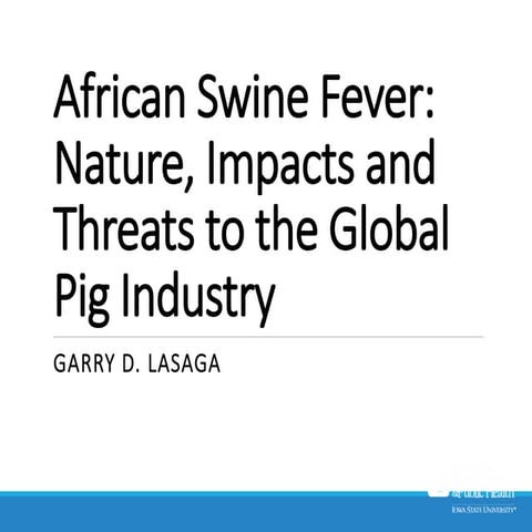 African Swine Fever: Nature, Impacts and Threats to the Global Pig Industry 