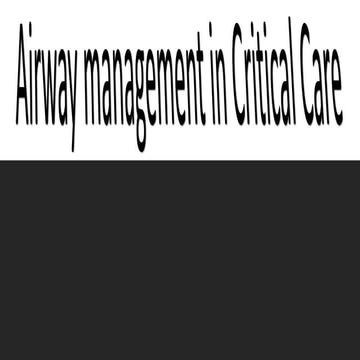 Airway management in Critical Care