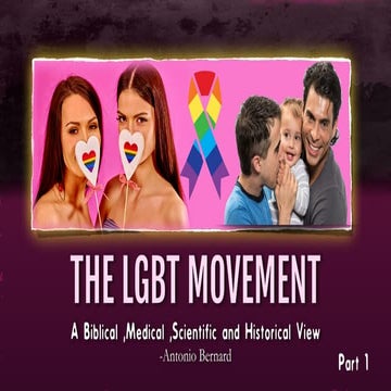 1.The LGBT Movement - Homosexuality Impact on Sex and Culture