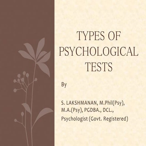 1. types of psychological tests by S.Lakshmanan Psychologist