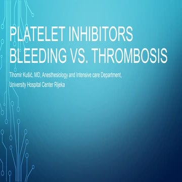 BALANCING THROMBOSIS AND BLEEDING RISKS | PPT