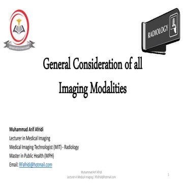 General Consideration of all Radiology (imaging) Modalities