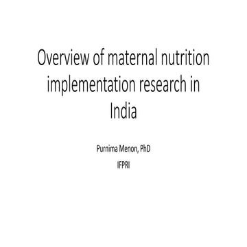 IFPRI_purnima menon_evidence for maternal nutrition_sept 24 2019